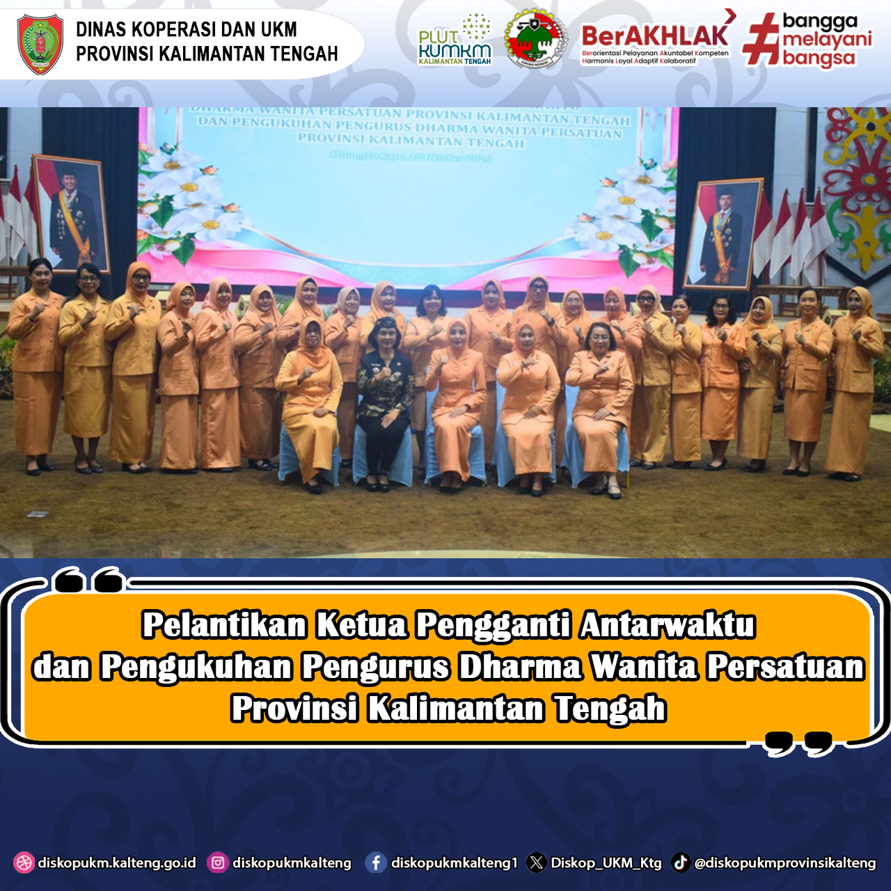 Pelantikan Ketua Pengganti Antarwaktu dan Pengukuhan Pengurus Dharma Wanita Persatuan Provinsi Kalimantan Tengah