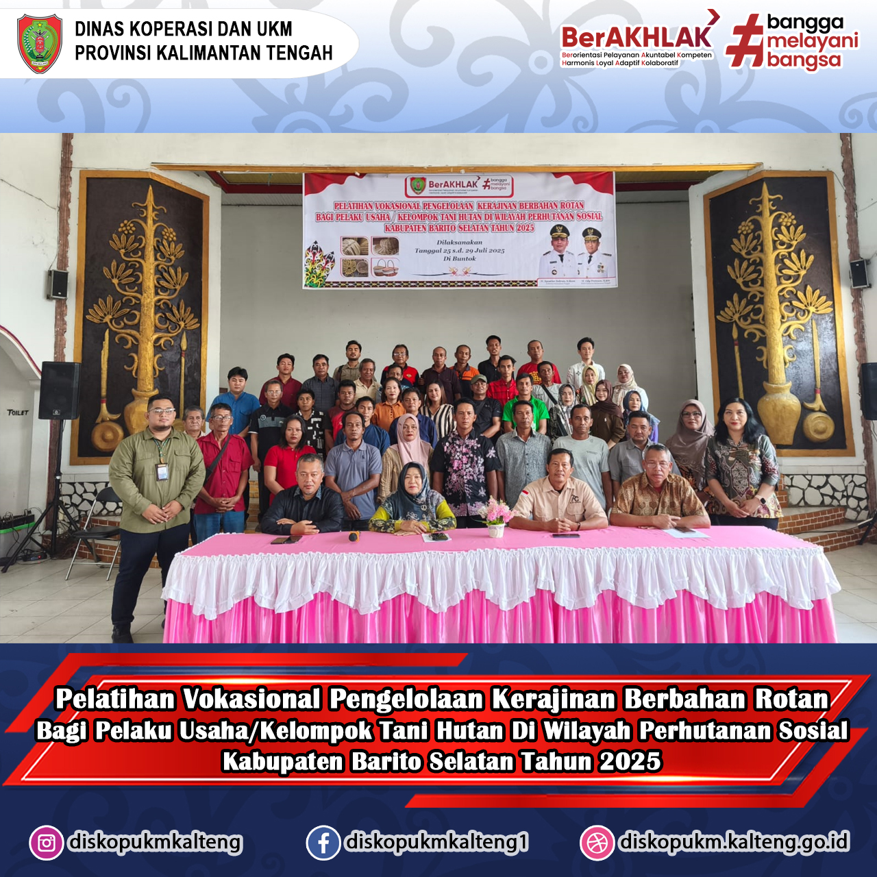 Pelatihan Vokasional Pengelolaan Kerajinan Berbahan Rotan Bagi Pelaku Usaha/Kelompok Tani Hutan Di Wilayah Perhutanan Sosial Kabupaten Barito Selatan