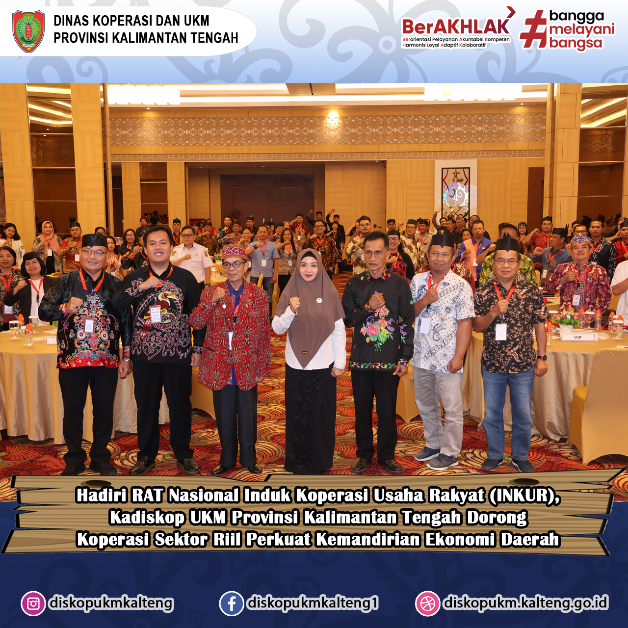 Hadiri RAT Nasional Induk Koperasi Usaha Rakyat (INKUR), Kepala Dinas Koperasi dan UKM Provinsi Kalimantan Tengah Dorong Koperasi Sektor Riil Perkuat 