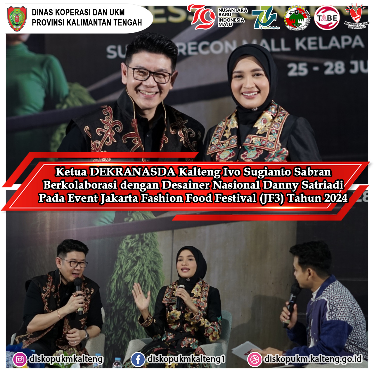 Ketua Dekranasda Provinsi Kalimantan Tengah Ibu Ivo Sugianto Sabran berkolaborasi Bersama Desainer Nasional Danny Satriadi Pada Event JF3