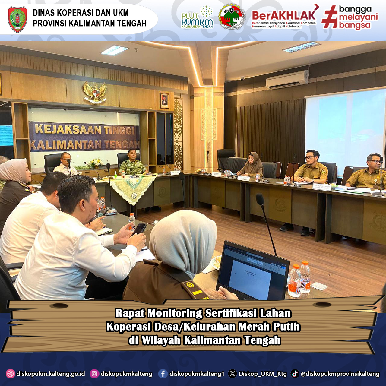 Kepala Dinas Koperasi, Usaha Kecil dan Menengah Provinsi Kalimantan Tengah Hadiri Rapat Monitoring Progres Sertifikasi Lahan Koperasi Desa/Kelurahan M