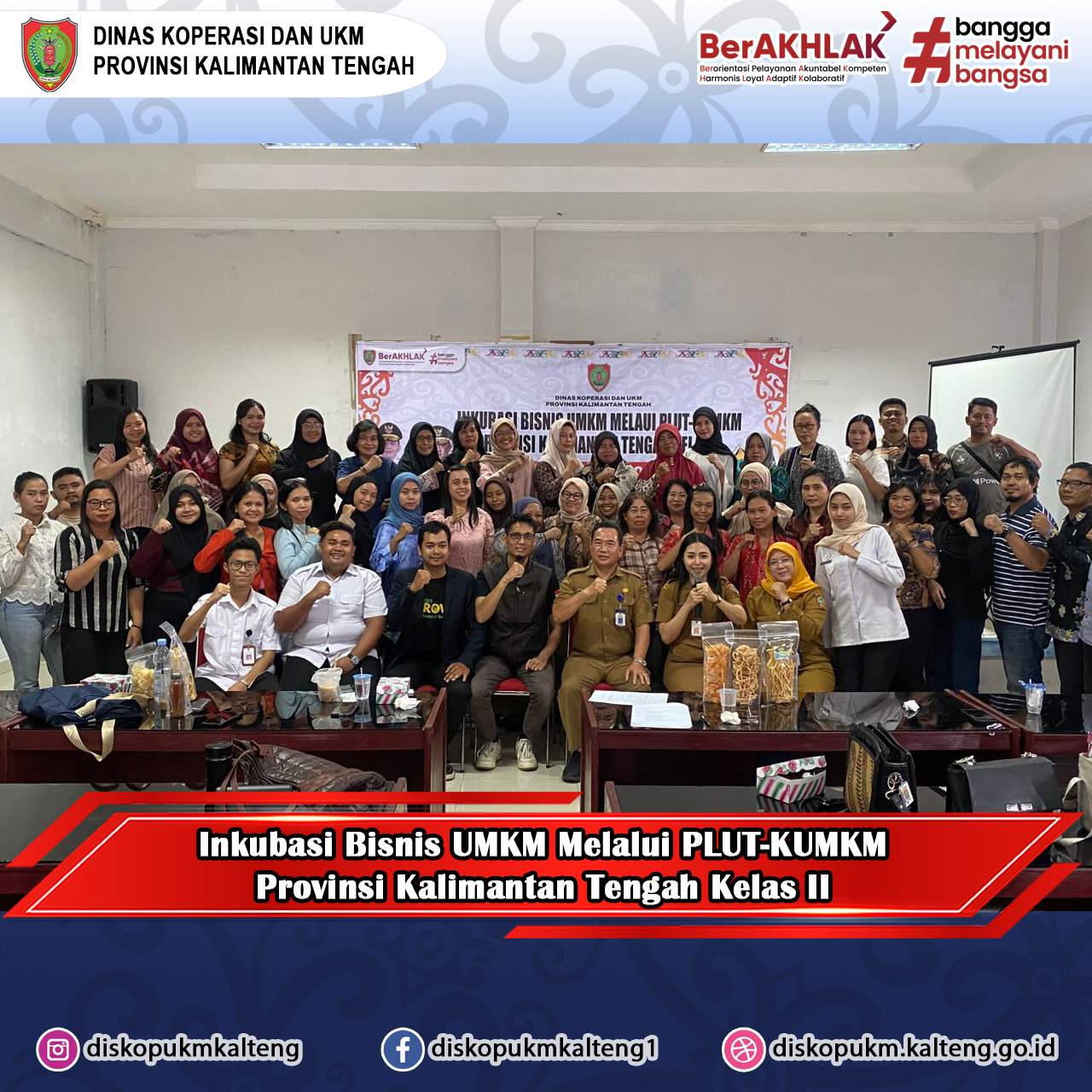 Inkubasi Bisnis UMKM Provinsi Kalimantan Tengah Kelas II