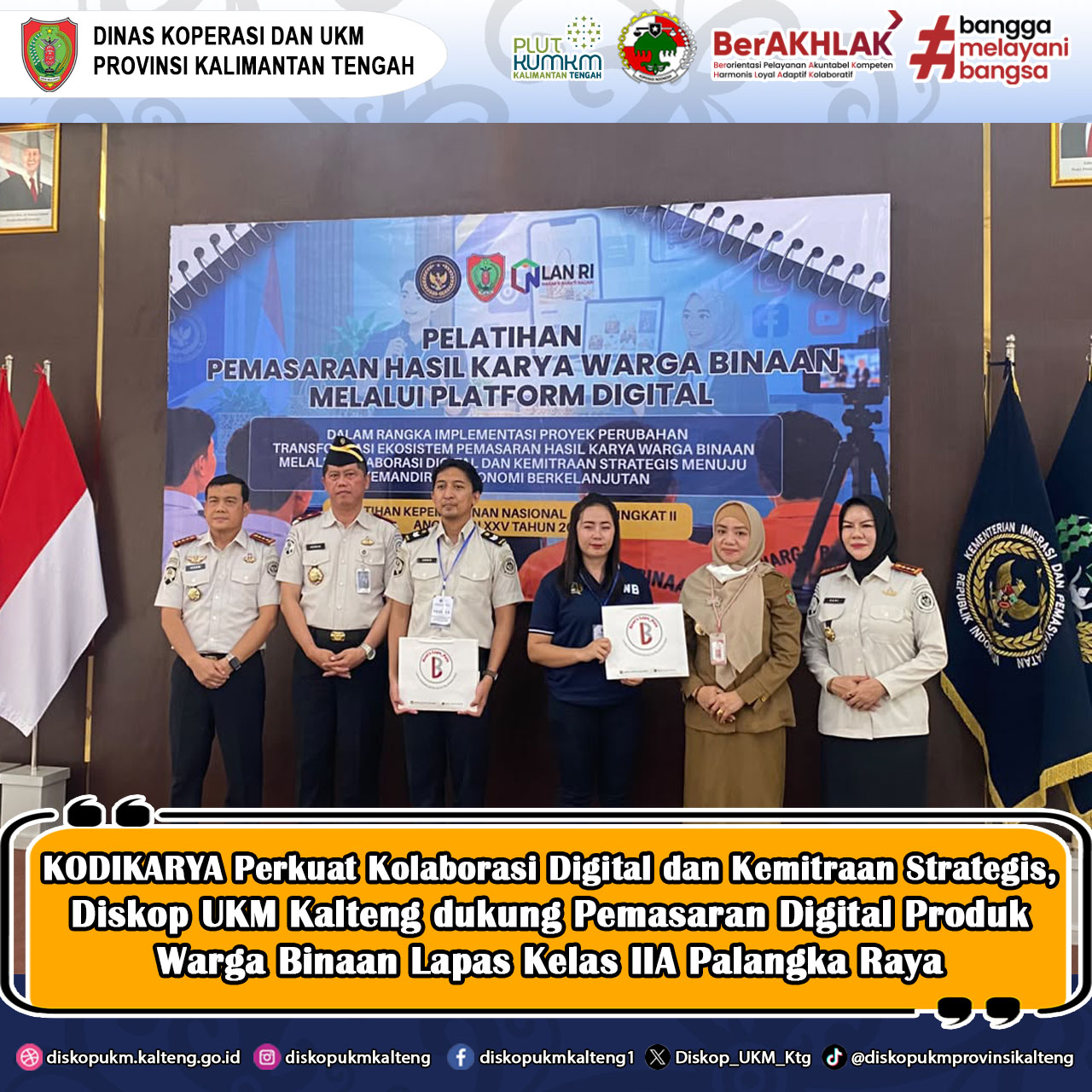 KODIKARYA Perkuat Kolaborasi Digital dan Kemitraan Strategis, Diskop UKM Kalteng dukung Pemasaran Digital Produk Warga Binaan Lapas Kelas IIA Palangka