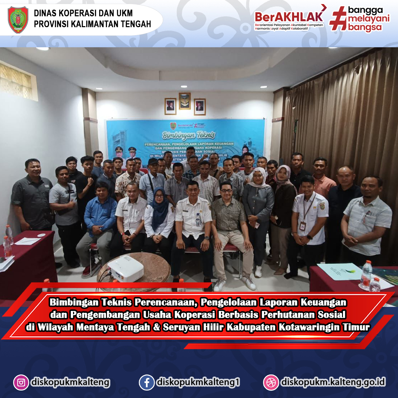Bimbingan Teknis Perencanaan, Pengelolaan Laporan Keuangan, dan Pengembangan Usaha Koperasi Berbasis Perhutanan Sosial di Kabupaten Kotawaringin Timur