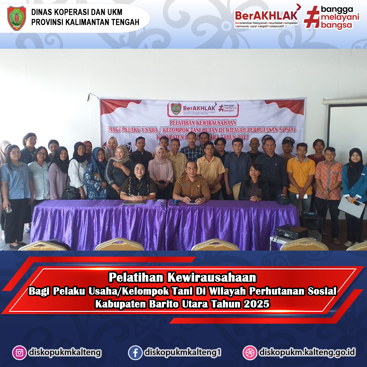 Pelatihan Kewirausahaan bagi Pelaku Usaha/Kelompok Tani Hutan di wilayah Perhutanan Sosial Kabupaten Barito Utara