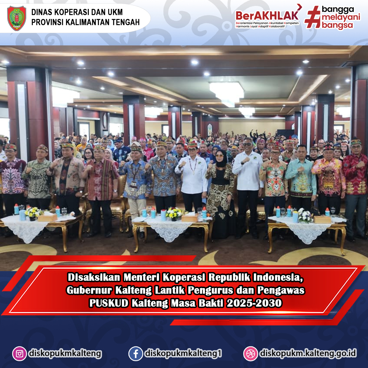 Disaksikan Menteri Koperasi RI, Gubernur Kalteng Lantik Pengurus dan Pengawas PUSKUD Kalteng Masa Bakti 2025–2030 serta Buka Musyawarah Wilayah DEKOPI