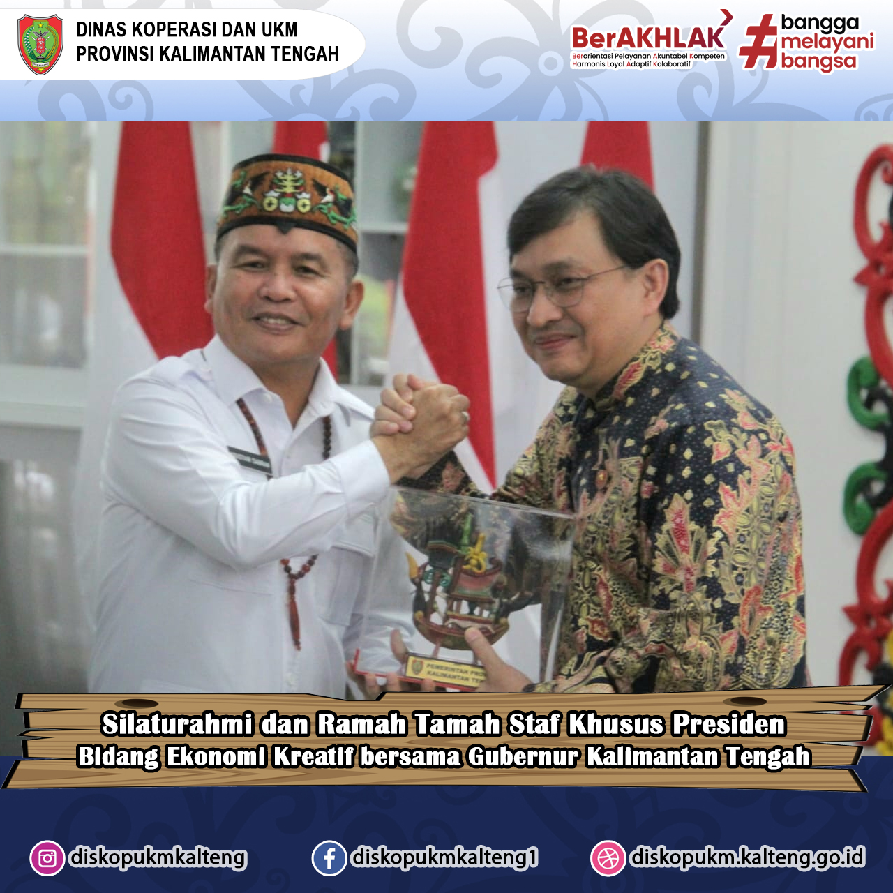 Silaturahmi dan Ramah Tamah Staf Khusus Presiden Bidang Ekonomi Kreatif bersama Gubernur Kalimantan Tengah